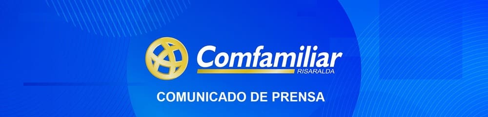 Comfamiliar Risaralda emite comunicado de prensa. Les contamos de qué se trata